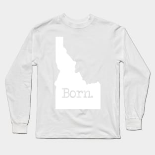 Idaho Born ID Long Sleeve T-Shirt